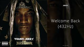 Jeezy - Welcome Back (432Hz)