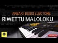 RIWETTU MALOLOKU - AKBAR | BUGIS ELECTONE