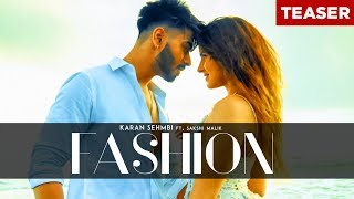 Song Teaser ► Fashion: Karan Sehmbi Ft Sakshi Malik | Latest Punjabi Songs | Releasing on 8 August