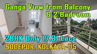 Ganga Facing 2BHK | 690sqft | SOLD | Only 17.31 Lacs | Kolkata - 115 | New Flat in Sodepur