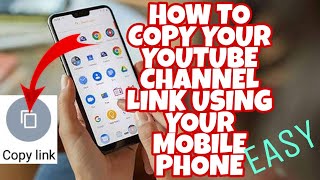 How to Copy your Youtube Channel  Link using your Mobile phone ? EASY
