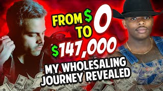 From $0 to $147K: My Wholesaling Journey Revealed 🚀