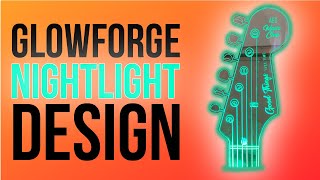 Glowforge Nightlight - How To