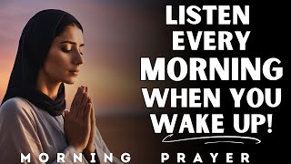 WAKE UP FEELING BLESSED | Morning Prayer to Start Your Day