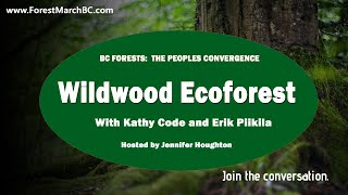 Wildwood Ecoforest: Respecting Ecological Parameters | BC Forests:  The Peoples Convergence