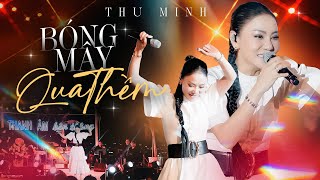 Bóng Mây Qua Thềm - Thu Minh | Thanh Âm Bên Thông | Official Music Video