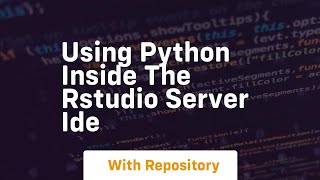 Using python inside the rstudio server ide