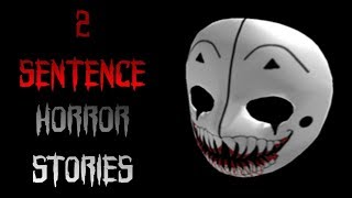 8 CHILLING ROBLOX Two Sentence Horror Stories