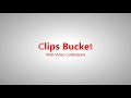 Clips Bucket Intro Video