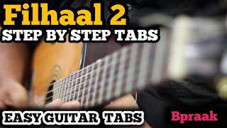 Filhaal 2 Full Song Easiest Guitar Tabs Lesson  | Mohabbat | Akshay Kumar | Bpraak | Ammy Virk