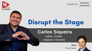 Disrupt the Stage | Business Influencers - 164 | TALRadio English