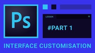 Настройка и кастомизация интерфейса фотошопа (Photoshop UI customisation)