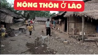 Nông Thôn Lào Ngày nay Và Sự Thật Về Cuộc sống người dân vùng cao