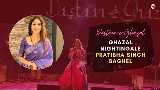"Dastaan-e-Ghazal" | Ghazal Nightingale Pratibha Singh Baghel in Bhopal | Bhopal The City of Lakes |