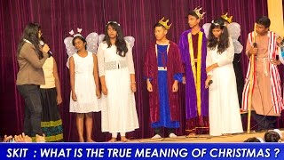Christian skit drama (Comedy) - what is the true meaning of Christmas ?