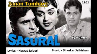 Janan Tumhare - Mukesh - Film SASURAL (1961) vinyl
