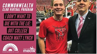 I Don't Want To Die With The Lie: Out College Coach Matt Lynch