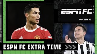 Better Champions League hopes: Manchester United or Juventus? | ESPN FC Extra Time