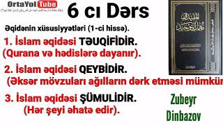 Əqidənin xüsusiyyətləri (1-ci hissə). 1. İslam əqidəsi TƏUQİFİDİR. 2.QEYBİDİR. 3.ŞÜMULİDİR /Zubeyr