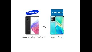 Samsung Galaxy A53 5G Vs Vivo S15 Pro