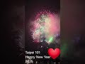 taipei 101 fireworks happy new year 2025 2025 newyear taiwan taipei viralvideo trending.