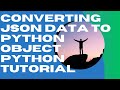 Converting JSON Data to Python Object  Python Tutorial-43