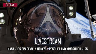 NASA - ISS Spacewalk No# 76 - Pesquet and Kimbrough - ISS - June 25, 2021