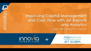 Improving Capital Management and Cash Flow with Jet Reports and Analytics