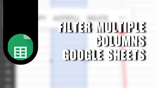 ❤ PRO: How To Filter Multiple columns Google Sheets Tutorial | Step by Step