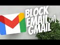 How to block emails on Gmail