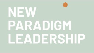 New Paradigm Leadership | Workplace Peace Institute
