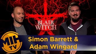Simon Barrett & Adam Wingard Blair Witch Interview