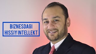 Biznesdagi hissiy intellekt | Alisher Rustamov