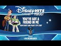 Disney Hits Podcast: You've Got A Friend In Me (From Pixar's 