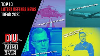 Top 10 Latest Defense News - 16 Feb 2025 | DefenseUpdates