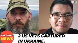 Russian media confirmed of 2 US vets captured by russian army in Ukraine.