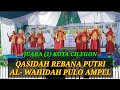 FESTIVAL QASIDAH REBANA PUTRI AL- WAHIDAH PULO AMPEL JUARA (1) SE KOTA CILEGON 👍🏻