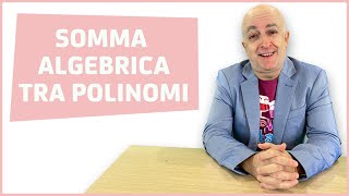 POLINOMI: SOMMA ALGEBRICA (VIDEOLEZIONE)