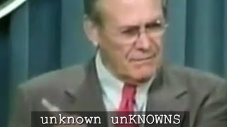 cc UNKNOWN UNKNOWNS - Donald Rumsfeld