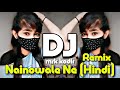 Nainowale Ne DJ Remix | Hard Bass | New Dj Song | Tiktok Viral Dj Gan 2023