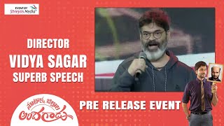 Director Vidya Sagar Superb Speech @ Nootokka Jillala Andagadu Pre Release Event
