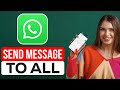 How To Send Message To All Contacts On WhatsApp (Updated 2025)