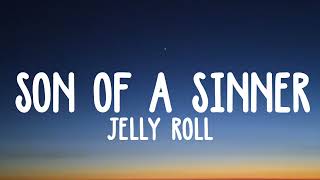 Jelly Roll - Son Of A Sinner lyrics