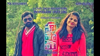 UNDIPORAADHEY COVER SONG BY NAGENDRA BUNNY