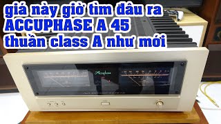 hạ gục JBL,Tannoy trong 1 nốt nhạc siêu phẩm Power thuẩn Class A Accuphase A45 đẹp rơi xốp