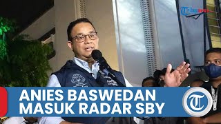 Masuk Radar SBY, Partai Demokrat Respons Positif Anies Siap Maju Capres