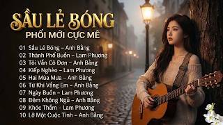 LK Bolero TUYỂN CHỌN TOÀN BÀI HAY | Phối Mới – CÀNG NGHE CÀNG CUỐN