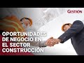 Oportunidades de negocio en el sector Construcción