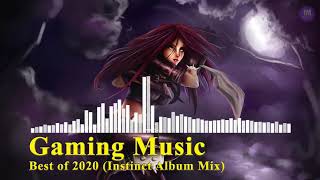 Gaming Music - Best of 2020 (Instinct Album Mix) ♫♫ Best Gaming Music 2020