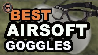 😎 Best Airsoft Goggles : The Best Options Reviewed | Gunmann